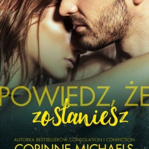 Powiedz, że zostaniesz