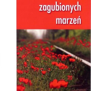 Powrót do zagubionych marzeń