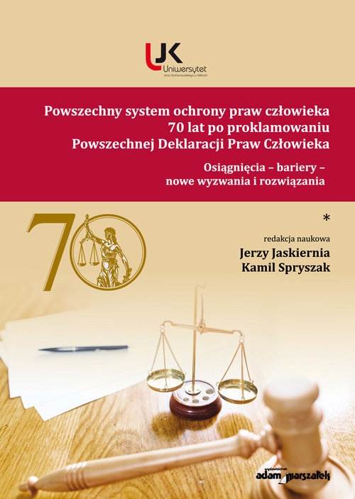 Powszechny system ochrony praw człowieka 70 lat po proklamowaniu Powszechnej Deklaracji Praw Człowieka
