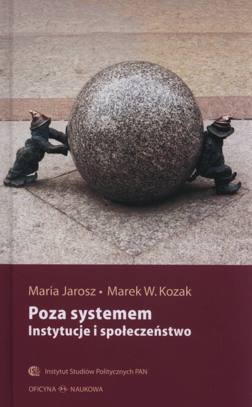 Poza systemem. Instytucje i społeczeństwo