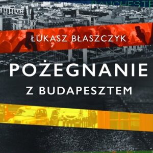 Pożegnanie z Budapesztem