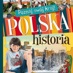 Poznaj swój kraj. Polska historia