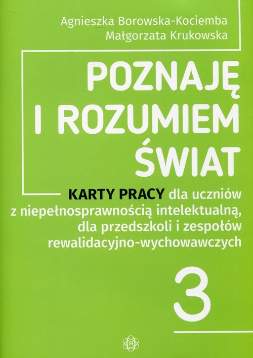 Poznaję i rozumiem świat 3 Karty pracy. dla uczniów z niepełnosprawnością intelektualną, dla przedszkoli i zespołów