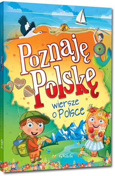 Poznaję Polskę. Wiersze o Polsce