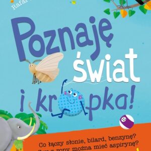 Poznaję świat i kropka! Co łączy słonie, bilard, benzynę? Czy z ropy można mieć aspirynę?