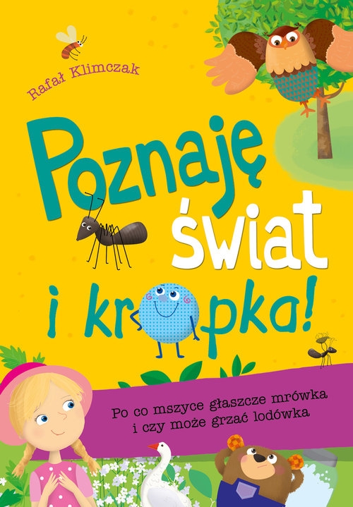 Poznaję świat i kropka!. Po co mszyce głaszcze mrówka i czy może grzać lodówka