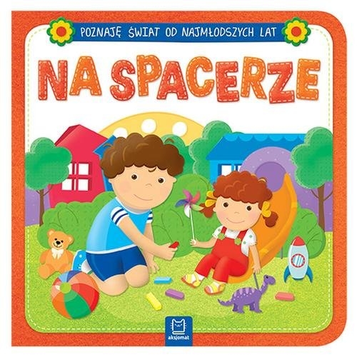 Poznaję świat od najmłodszych lat Na spacerze
