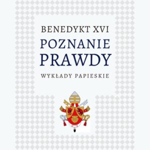 Poznanie prawdy. Wykłady papieskie