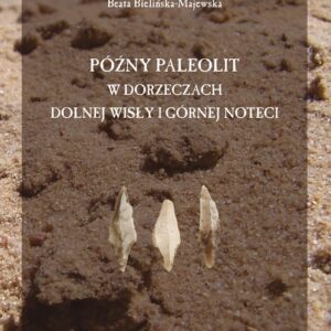 Późny paleolit w dorzeczach Dolnej Wisły i Górnej Noteci