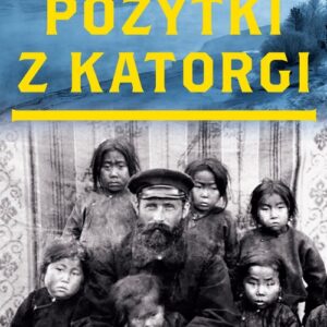 Pożytki z katorgi