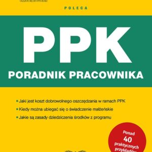 PPK Poradnik Pracownika. Prawo Pracy i ZUS 2/2019