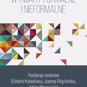 Praca w XXI wieku. Wymiary formalne i nieformalne