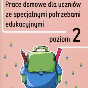 Prace domowe dla uczniów ze specjalnymi potrzebami edukacyjnymi Poziom 2