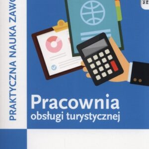 Pracownia obsługi turystycznej Kwalifikacja T.14 Część 2 Praktyczna nauka zawodu. Szkoły ponadgimnazjalne
