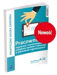 Pracownia organizacji i monitorowania przepływu zasobów i informacji w jednostkach organizacyjnych. Technik logistyk. Kwalifikacja A.32
Praktyczna