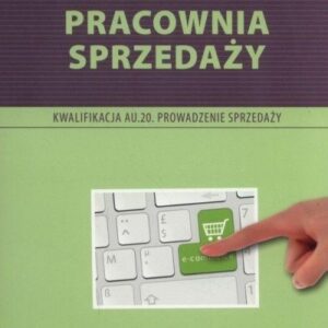 Pracownia sprzedaży. Kwalifikacja AU.20 Prow.sprz.