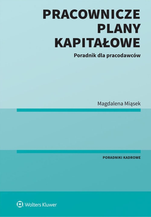 Pracownicze Plany Kapitałowe. Poradnik dla pracodawców
