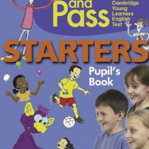 Practise and Pass Starters Students Book. Cambridge Young Learners English Test