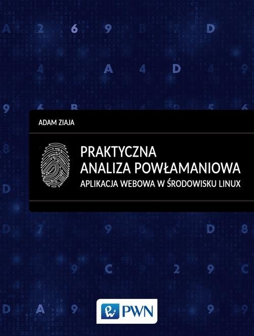 Praktyczna analiza powłamaniowa.. Aplikacja webowa w środowisku Linux