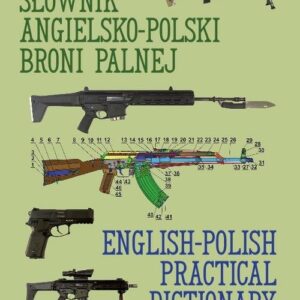 Praktyczny słownik angielsko-polski broni palnej