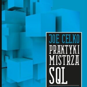 Praktyki mistrza SQL Programowanie zaawansowane