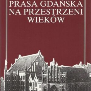 Prasa gdańska na przestrzeni wieków
