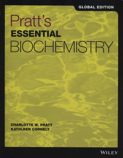 Pratt"s Essential Biochemistry Global Edition