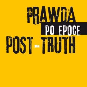Prawda po epoce POST-TRUTH