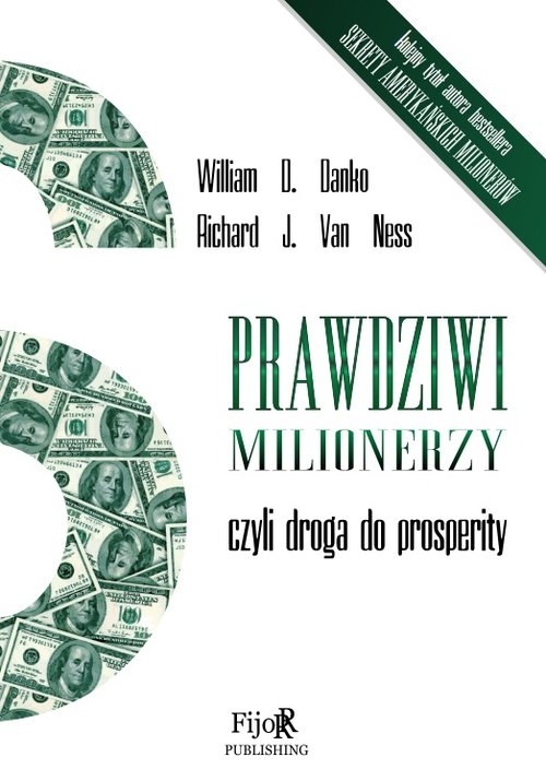 Prawdziwi milionerzy. czyli droga do prosperity