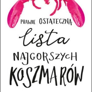 Prawie ostateczna lista najgorszych koszmarów