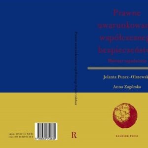 Prawne uwarunkowania współczesnego bezpieczeństwa. Wybrane zagadnienia