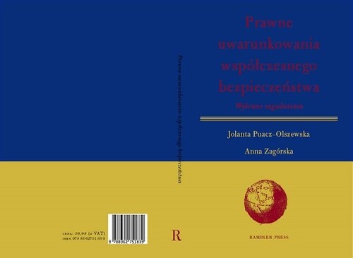 Prawne uwarunkowania współczesnego bezpieczeństwa. Wybrane zagadnienia