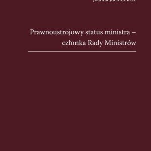 Prawnoustrojowy status ministra-członka Rady Ministrów