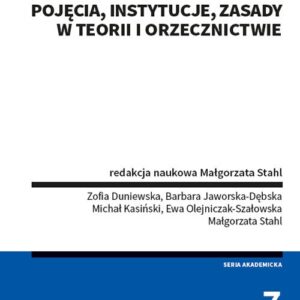 Prawo administracyjne Pojęcia instytucje zasady w teorii i orzecznictwie