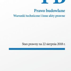 Prawo budowlane Warunki techniczne i inne akty prawne