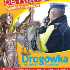 Prawo dla obywatela. drogówka: jak unikać kłopotów