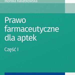Prawo farmaceutyczne dla aptek Część 1