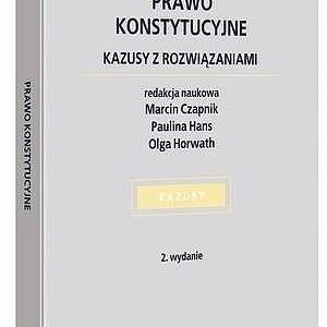 Prawo konstytucyjne. Kazusy z rozwiązaniami w.2