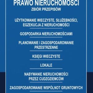 Prawo nieruchomości Zbiór przepisów w.8/2018