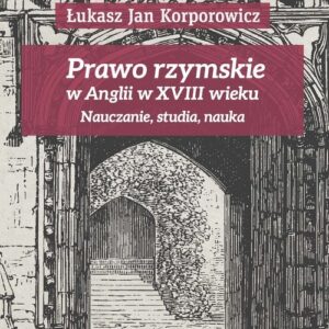 Prawo rzymskie w Anglii w XVIII wieku. Nauczanie, studia, nauka