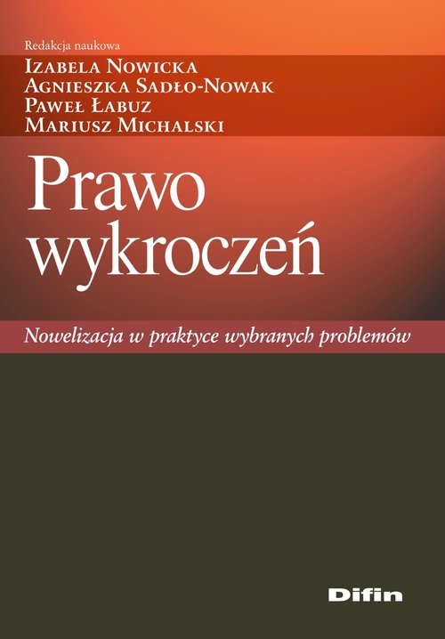 Prawo wykroczeń. Nowelizacja w praktyce wybranych problemów