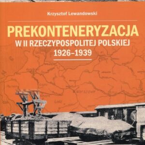 Prekonteneryzacja w II Rzeczypospolitej Polskiej. 1926-1939
