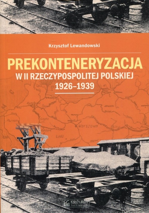 Prekonteneryzacja w II Rzeczypospolitej Polskiej. 1926-1939