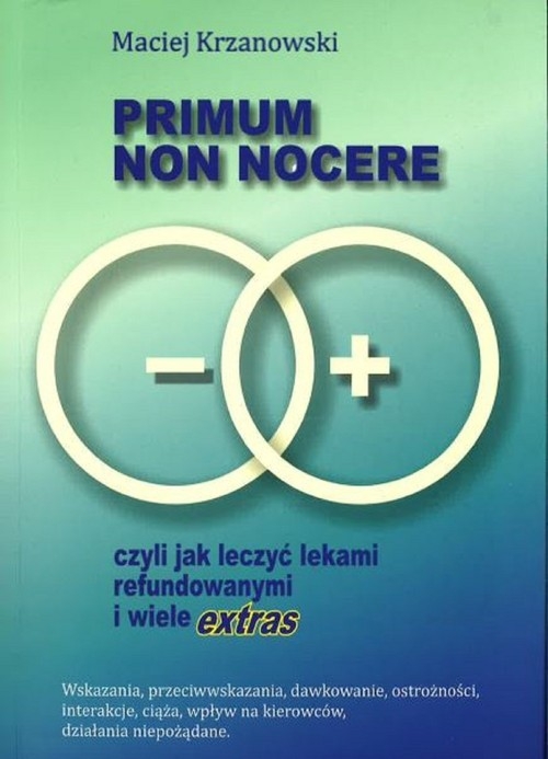 Primum non nocere. czyli jak leczyć lekami refundowanymi i wiele extras
