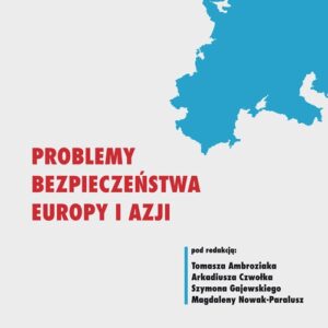 Problemy bezpieczeństwa Europy i Azji