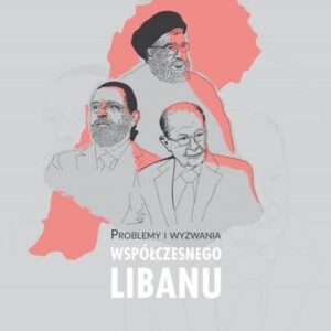 Problemy i wyzwania współczesnego Libanu