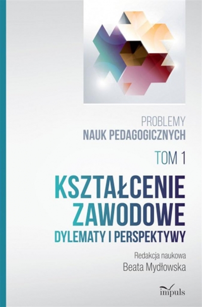 Problemy nauk pedagogicznych T.1 Kształcenie...