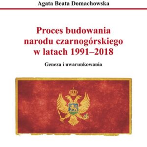 Proces budowania narodu czarnogórskiego w latach 1991-2018