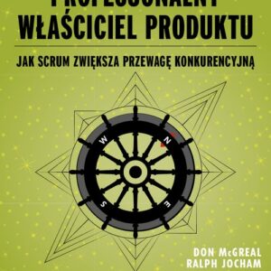 Profesjonalny Właściciel Produktu. Jak Scrum zwiększa przewagę konkurencyjną