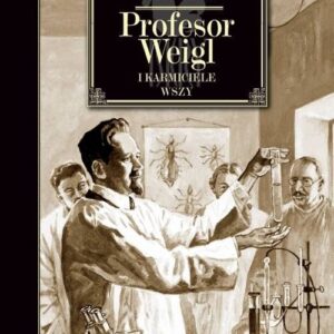 Profesor Weigl i karmiciele wszy